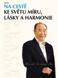 Na cestě ke světu míru, lásky a harmonie