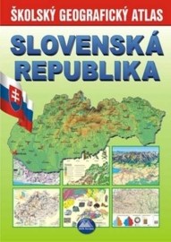 Slovenská republika - Školský geografický atlas