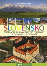 Slovensko - Putovanie po zaujímavých miestach