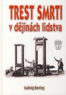 Trest smrti v dějinách lidstva - cena, porovnanie