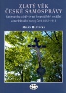 Zlatý věk české samosprávy 1862 - 1913 - cena, porovnanie