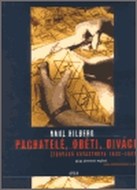 Pachatelé, oběti, diváci – židovská katastrofa 1933-1945 - cena, porovnanie