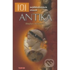 101 nejdůležitějších otázek - Antika