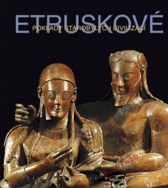 Etruskové - Poklady starobylých civilizací