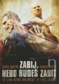 Zabi, alebo budeš zabitý