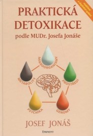Praktická detoxikace podle MUDr. Josefa Jonáše