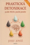 Praktická detoxikace podle MUDr. Josefa Jonáše - cena, porovnanie