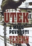 Útěk z malé pevnosti Terezín - cena, porovnanie