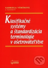 Klasifikačné systémy a štandardizácia terminológie v ošetrovateľstve