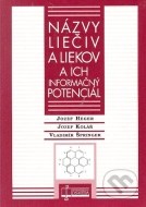 Názvy liečiv a liekov a ich informačný potenciál - cena, porovnanie