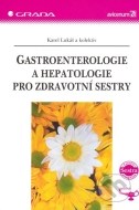 Gastroenterologie a hepatologie pro zdravotní sestry - cena, porovnanie