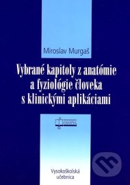 Vybrané kapitoly z anatómie a fyziológie človeka s klinickými aplikáciami