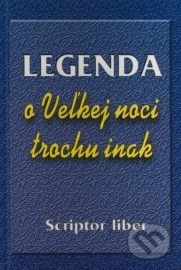 Legenda o Veľkej noci trochu inak