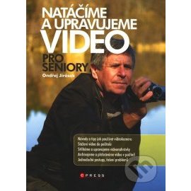 Natáčíme a upravujeme video - pro seniory