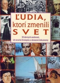 Ľudia, ktorí zmenili svet