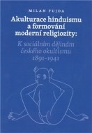 Akulturace hinduismu a formování moderní religiozity - cena, porovnanie