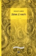 Žena z Haiti - cena, porovnanie