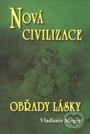 Nová civilizace - Obřady lásky (8. díl - 2. část) - cena, porovnanie