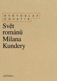 Svět románů Milana Kundery