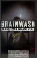 Brainwash - Tajná historie ovládání mysli - cena, porovnanie