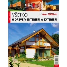 Všetko o dreve v interiéri a exteriéri