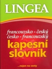 Francouzsko-český česko-francouzský kapesní slovník...nejen na cesty