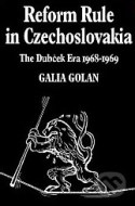 Reform Rule in Czechoslovakia: The Dubček Era - cena, porovnanie
