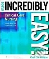 Critical Care Nursing Made Incredibly Easy! - cena, porovnanie