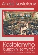 Kostolanyho burzovní seminář pro kapitálové investory a spekulanty - cena, porovnanie