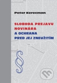 Sloboda prejavu novinára a ochrana pred jej zneužitím