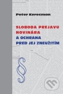 Sloboda prejavu novinára a ochrana pred jej zneužitím - cena, porovnanie