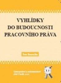 Vyhlídky do budoucnosti pracovního práva