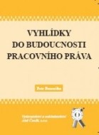 Vyhlídky do budoucnosti pracovního práva - cena, porovnanie