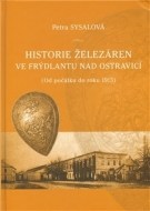 Historie železáren ve Frýdlantu nad Ostravicí - cena, porovnanie