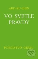 Vo svetle pravdy - Posolstvo Grálu III - cena, porovnanie