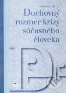 Duchovný rozmer krízy súčasného človeka - cena, porovnanie