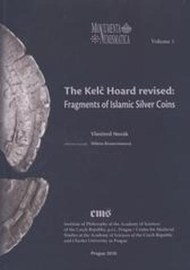 The Kelč Hoard revised: Fragments of Islamic Silver Coins