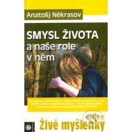 Smysl života a naše role v něm - cena, porovnanie