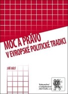 Moc a právo v evropské politické tradici - cena, porovnanie