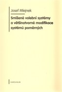 Smíšené volební systémy a většinotvorné modifikace systémů poměrných - cena, porovnanie