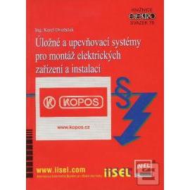 Úložné a upevňovací systémy pro montáž elektrických zařízení a instalací