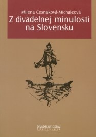 Z divadelnej minulosti na Slovensku