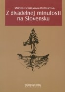 Z divadelnej minulosti na Slovensku - cena, porovnanie