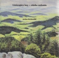 Umierajúce lesy - otázka vedomia - cena, porovnanie