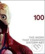 100: The Work That Changed British Art - cena, porovnanie