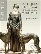 Miller&#39;s Antiques Handbook and Price Guide 2010-2011 - cena, porovnanie