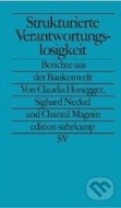 Strukturierte Verantwortungslosigkeit - cena, porovnanie