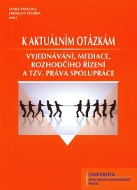 K aktuálním otázkám vyjednávání, mediace, rozhodčího řízení a tzv. práva spolupráce