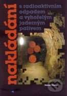 Nakládání s radioaktivním odpadem a vyhořelým jaderným palivem - cena, porovnanie