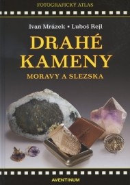 Drahé kameny Moravy a Slezska